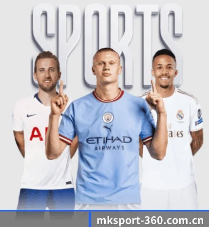 体坛资讯矩阵启航（MKSPORTS）
